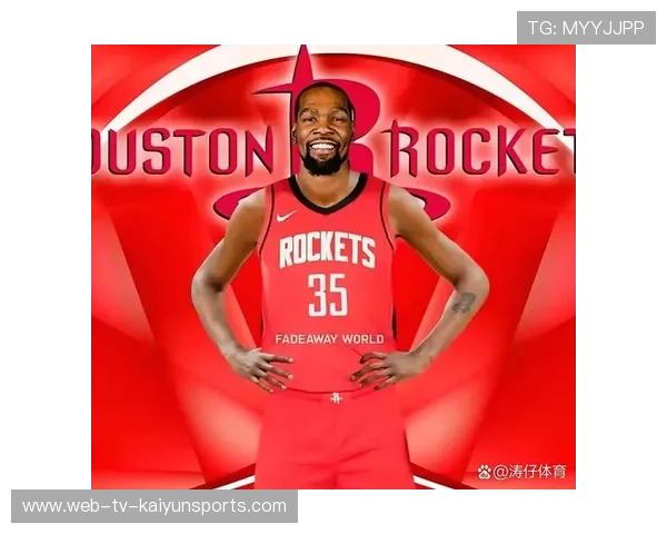 杜兰特或续约火箭 再战两年冲总冠军，杜兰特在火箭打过球吗